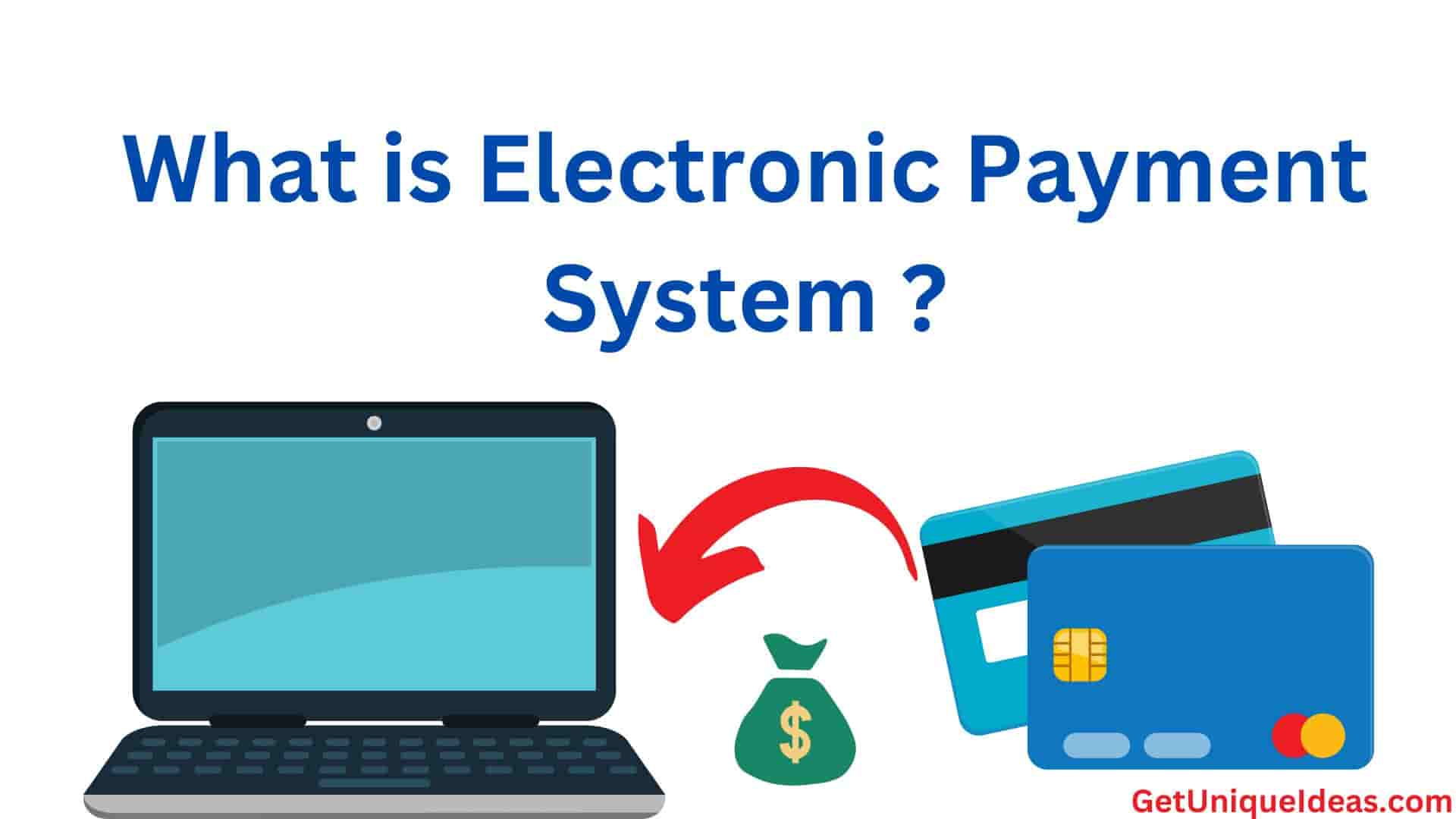 What is Electronic Payment System ?