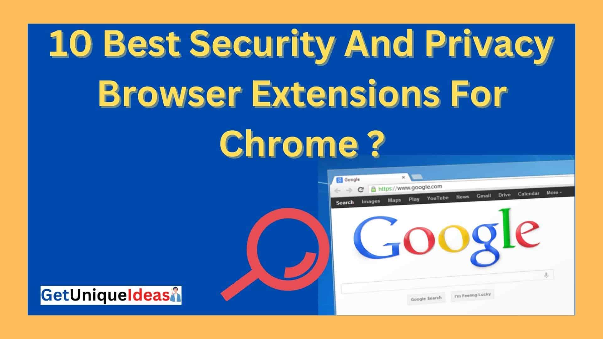 Best Security And Privacy Browser Extensions For Chrome