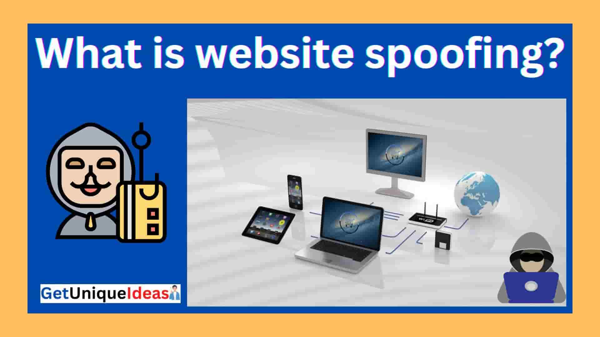 What is website spoofing?