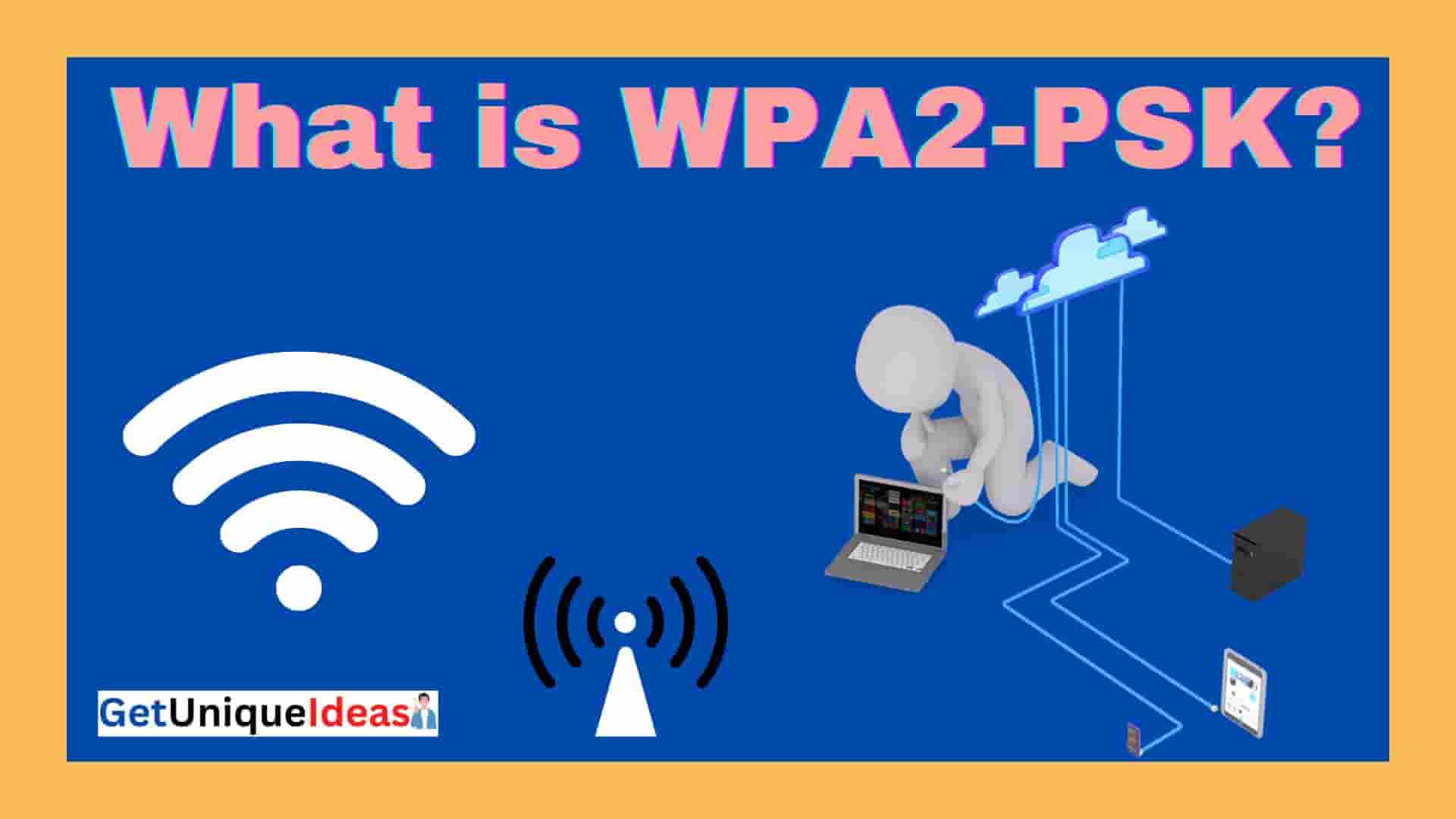 What is WPA2-PSK?