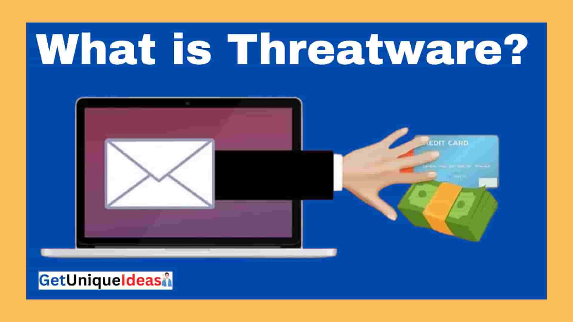 What is Threatware?