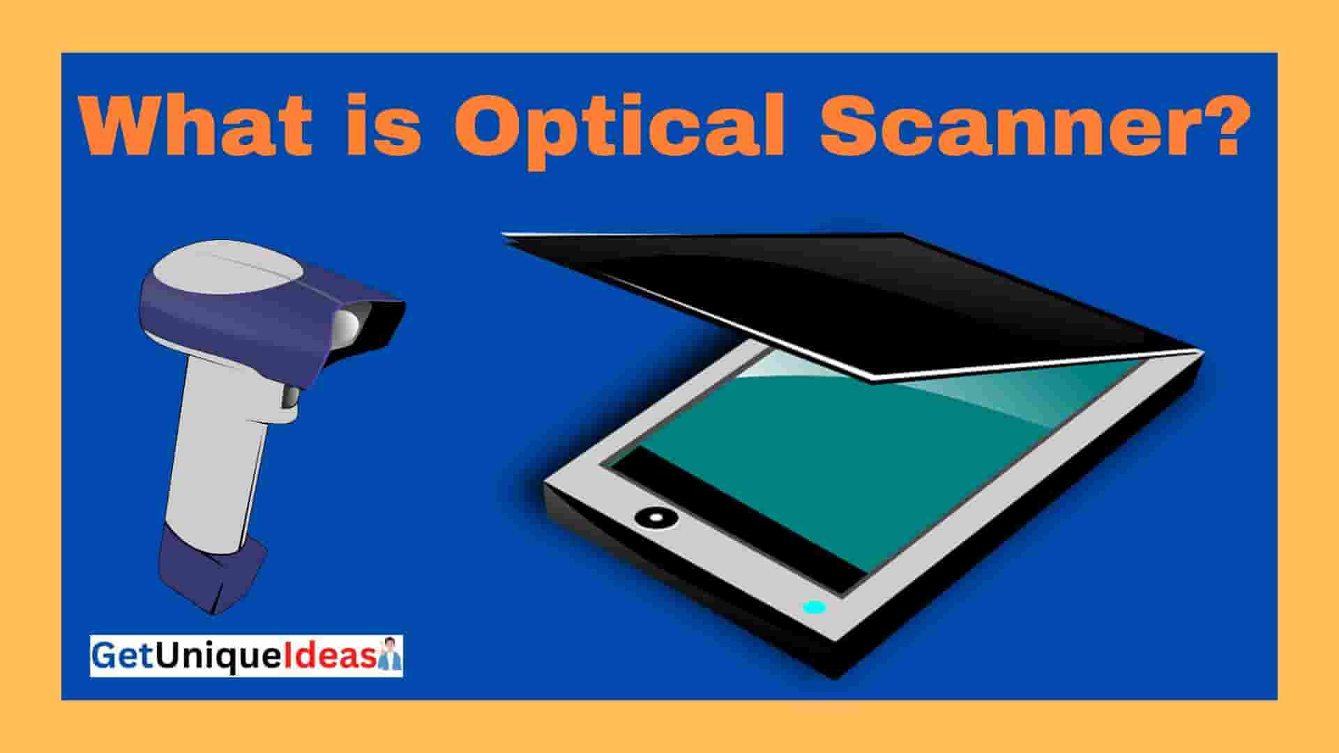 What is Optical Scanner?