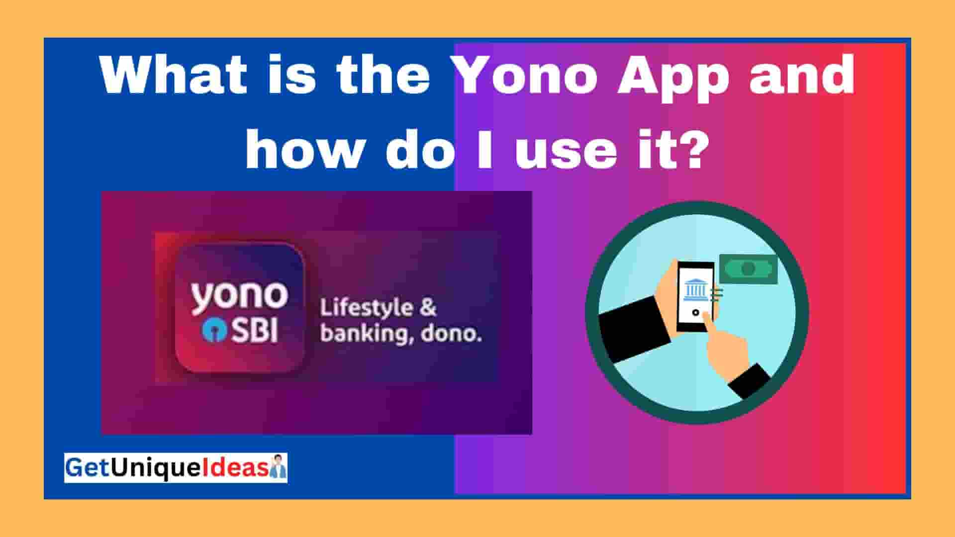 What is the Yono App