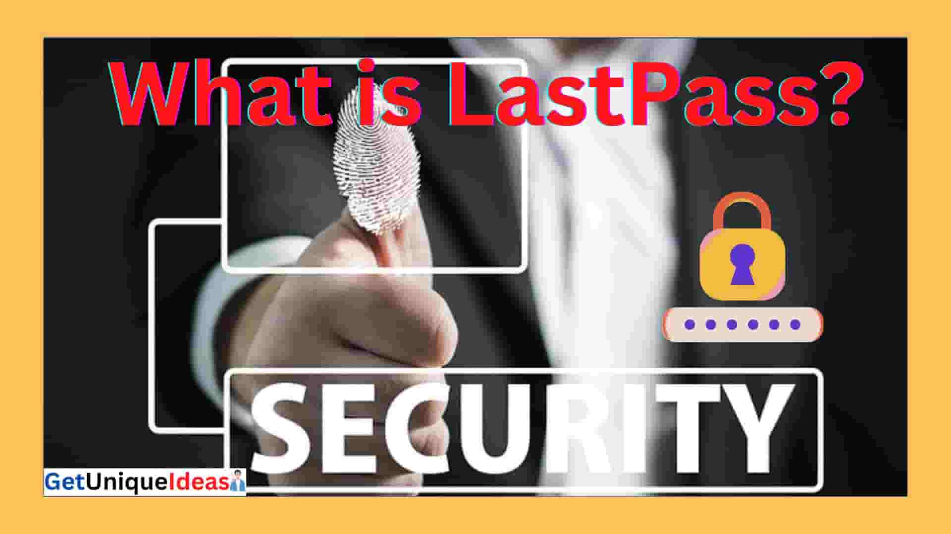 What is LastPass?
