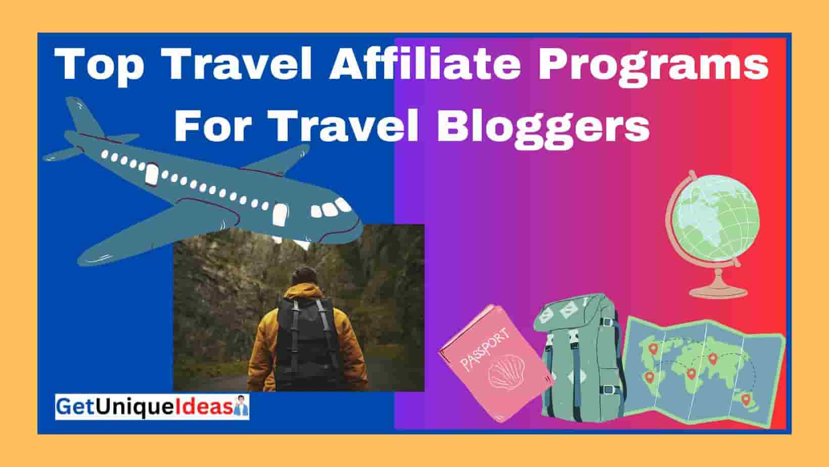 Top Travel Affiliate Programs For Travel Bloggers