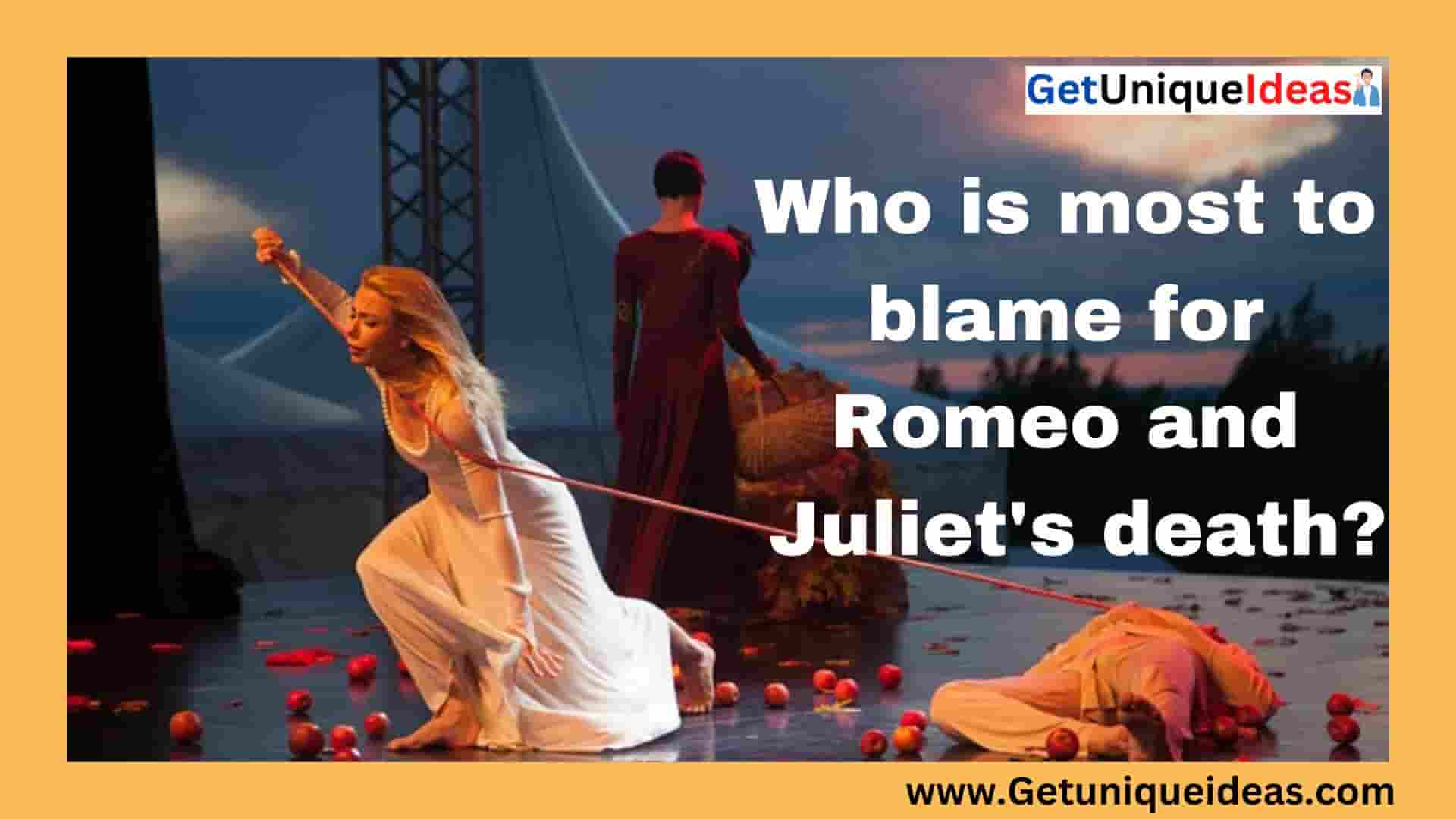 Who is to blame for Romeo and Juliet's deaths?