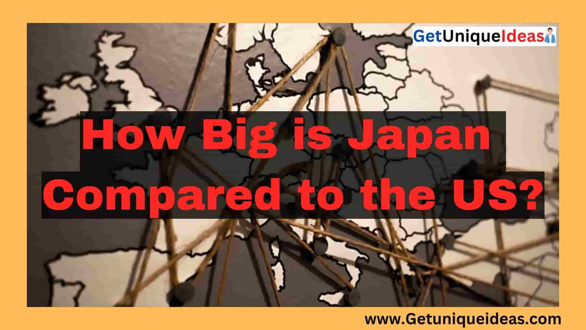 How Big is Japan Compared to the US?