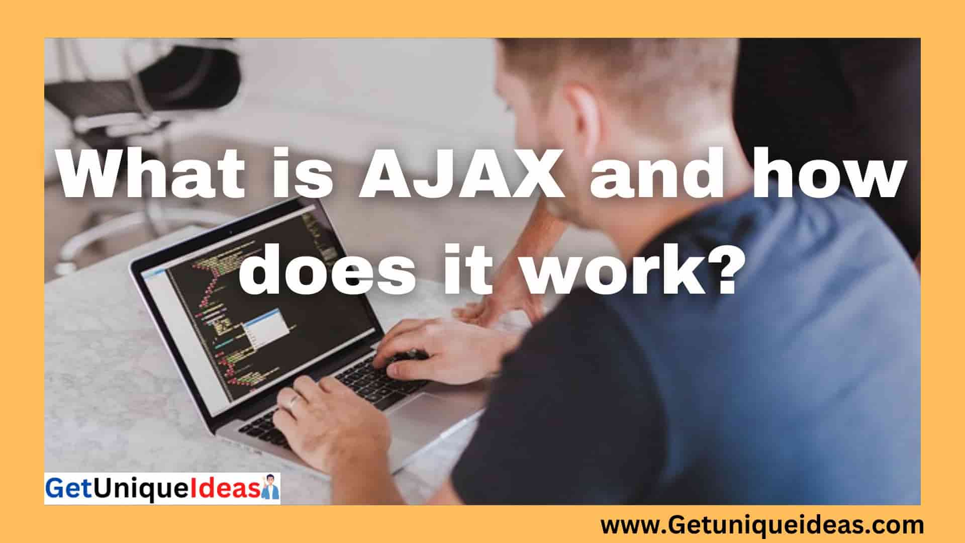 What is AJAX and how does it work?