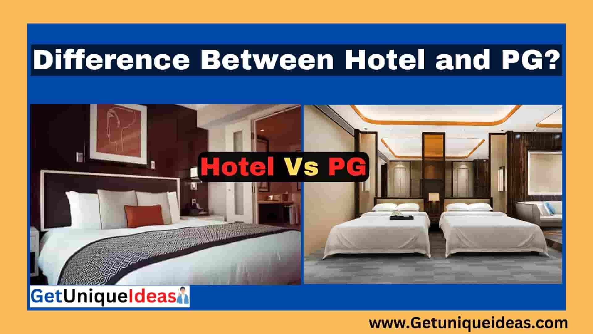 Difference Between Hotel and PG?