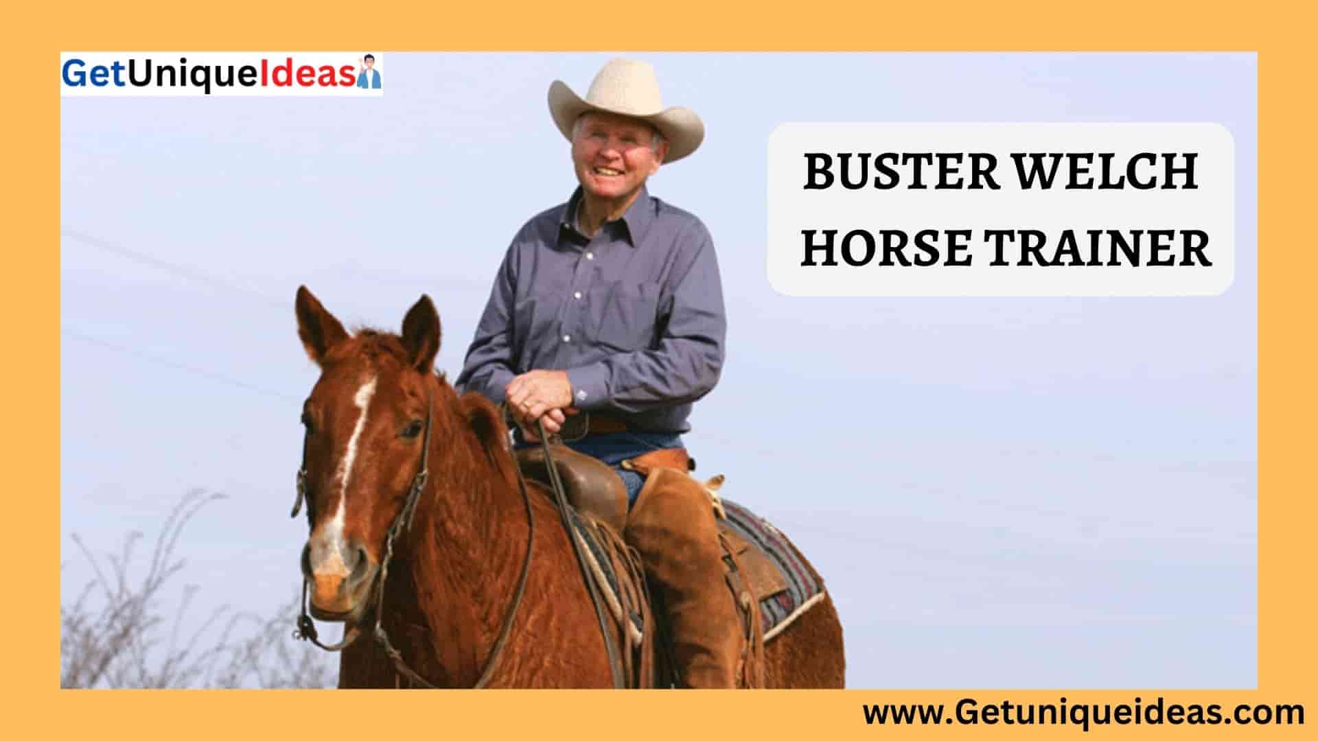 BUUSTER WELCH HORSE TRAINER