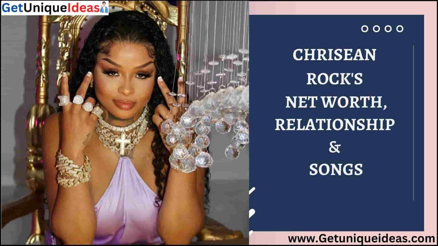 Chrisean Rock Net Worth, Songs & Relationship GetUniqueIdeas