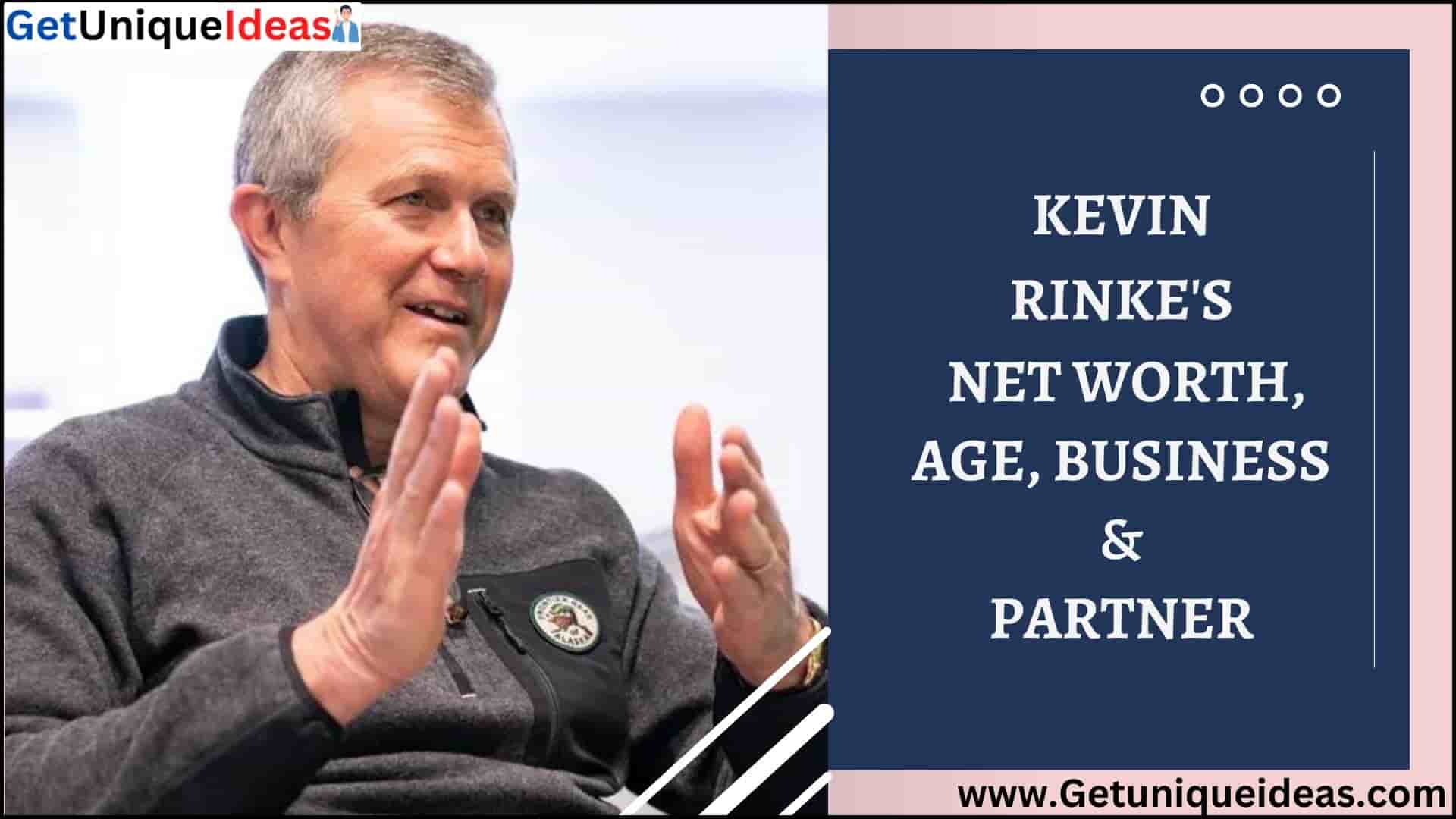 kEVIN rINKE’S nET WORTH